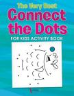 The Very Best Connect the Dots for Kids Activity Book Cover Image