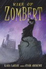 Rise of ZomBert (The Zombert Chronicles) Cover Image
