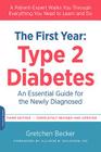 The First Year: Type 2 Diabetes: An Essential Guide for the Newly Diagnosed (Marlowe Diabetes Library) By Gretchen Becker, Allison Goldfine, MD Cover Image
