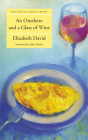 Omelette and a Glass of Wine (Cook's Classic Library) By Elizabeth David, John Thorne (Foreword by) Cover Image
