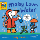 Maisy Loves Water: A Maisy's Planet Book Cover Image