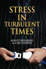 Stress in Turbulent Times By A. Weinberg, C. Cooper Cover Image