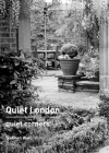 Quiet London: Quiet Corners By Siobhan Wall Cover Image