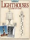 Lighthouses: A Close-Up Look: A Tour of America's Iconic Architecture Through Historic Photos and Detailed Drawings Cover Image
