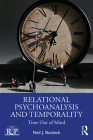 Relational Psychoanalysis and Temporality: Time Out of Mind (Relational Perspectives Book) By Neil J. Skolnick Cover Image