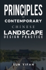 Principles of Contemporary Chinese Landscape Design Practice By Sun Yifan Cover Image