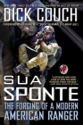 Sua Sponte: The Forging of a Modern American Ranger By Dick Couch Cover Image