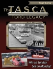 The Tasca Ford Legacy: Win on Sunday, Sell on Monday! By Bob McClurg Cover Image