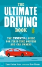 The Ultimate Driving Book: The Essential Guide for First-Time Drivers and Car Owners By Emma Carlson Berne, Shaw Nielsen (Illustrator) Cover Image
