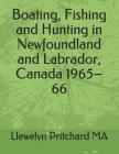 Boating, Fishing and Hunting in Newfoundland and Labrador, Canada 1965-66 (Photo Albums #1) Cover Image