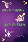 Mind Games and Autism Cover Image