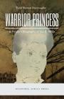 Warrior Princess: A People's Biography of Ida B. Wells By Todd Steven Burroughs Cover Image