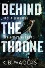 Behind the Throne (The Indranan War #1) Cover Image