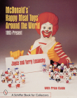 McDonald's(r) Happy Meal Toys(r) Around the World: 1995-Present (Schiffer Book for Collectors with Price Guide) Cover Image