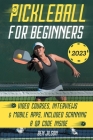 Pickleball For Beginners: Level Up Your Game with 7 Secret Techniques to Outplay Friends and Ace the Court [III EDITION] Cover Image