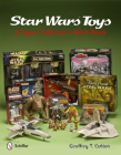 Star Wars Toys: A Super Collector's Wish Book By Geoffrey T. Carlton Cover Image