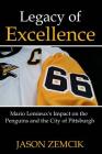 Legacy Of Excellence: Mario Lemieux's Impact on the Penguins and the City of Pittsburgh Cover Image