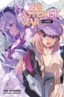 The Asterisk War, Vol. 16 (light novel) By Yuu Miyazaki, okiura (By (artist)) Cover Image