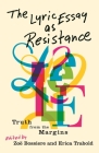 The Lyric Essay as Resistance: Truth from the Margins Cover Image