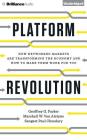 Platform Revolution: How Networked Markets Are Transforming the Economy--And How to Make Them Work for You Cover Image