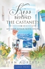 A Kiss Behind the Castanets: My Love Affair with Spain By Jean Roberts Cover Image