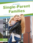 Single-Parent Families By Elisa A. Bonnin Cover Image