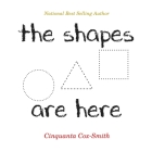 The Shapes Are Here By Cinquanta Cox-Smith Cover Image