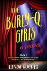 The Burly-Q Girls: The 6 By Linda Hughes Cover Image