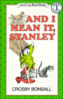 And I Mean It, Stanley (I Can Read Books: Level 1) By Crosby Newell Bonsall Cover Image