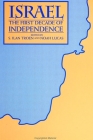 Israel: The First Decade of Independence By S. Ilan Troen (Editor), Noah Lucas (Editor) Cover Image
