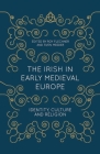 The Irish in Early Medieval Europe: Identity, Culture and Religion Cover Image
