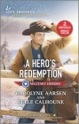 A Hero's Redemption By Carolyne Aarsen, Belle Calhoune Cover Image