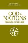 God & the Nations (the Henry Morris Signature Collection): What the Bible Has to Say about Civilizations - Past and Present Cover Image