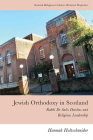 Jewish Orthodoxy in Scotland: Rabbi Dr Salis Daiches and Religious Leadership (Scottish Religious Cultures) By Hannah Holtschneider Cover Image
