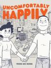 Uncomfortably Happily By Yeon-sik Hong, Hellen Jo (Translated by) Cover Image