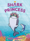 Shark Princess By Nidhi Chanani, Nidhi Chanani (Illustrator) Cover Image