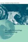 Antarctic Meteorology and Climatology (Cambridge Atmospheric and Space Science) By J. C. King, J. Turner Cover Image