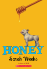 Honey By Sarah Weeks Cover Image