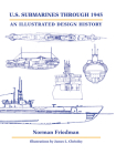 U.S. Submarines Through 1945: An Illustrated Design History Cover Image