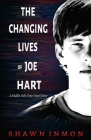 The Changing Lives of Joe Hart By Shawn Inmon Cover Image