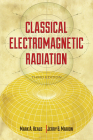 Classical Electromagnetic Radiation (Dover Books on Physics) By Mark A. Heald, Jerry B. Marion Cover Image