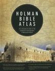 Holman Bible Atlas: A Complete Guide to the Expansive Geography of Biblical History Cover Image