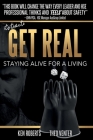 Get Real: Staying Alive For A Living Cover Image