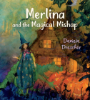 Merlina and the Magical Mishap By Daniela Drescher Cover Image