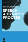 Speech: A Dynamic Process By René Carré, Pierre Divenyi, Mohamad Mrayati Cover Image