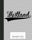 College Ruled Line Paper: WESTLAND Notebook Cover Image