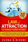 Law Of Attraction to Make More Money: 12 Hidden Truths to Help You Shift Your Mindset and Start Attracting the Abundance You Deserve By Elena G. Rivers Cover Image