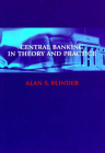 Central Banking in Theory and Practice (Lionel Robbins Lectures) By Alan S. Blinder Cover Image