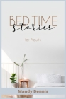 Bedtime Stories for Adults By Mandy Dennis Cover Image