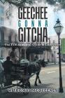 Geechee Gonna Gitcha By W. Thomas McQueeney Cover Image